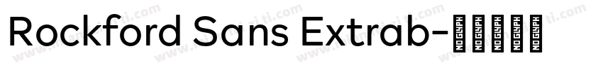Rockford Sans Extrab字体转换